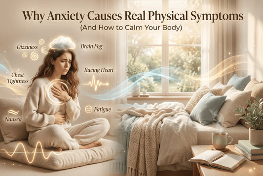 Why Anxiety Causes Real Physical Symptoms (And How to Calm Your Body)